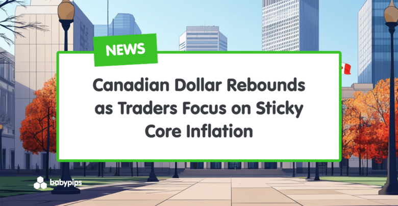 Canadian Dollar Rebounds as Traders Focus on Sticky Core Inflation