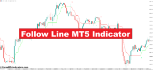 Follow Line MT5 Indicator – ForexMT4Indicators.com