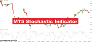 MT5 Stochastic Indicator – ForexMT4Indicators.com