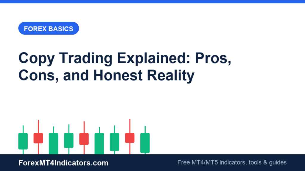 Copy Trading Explained: Pros, Cons & Reality